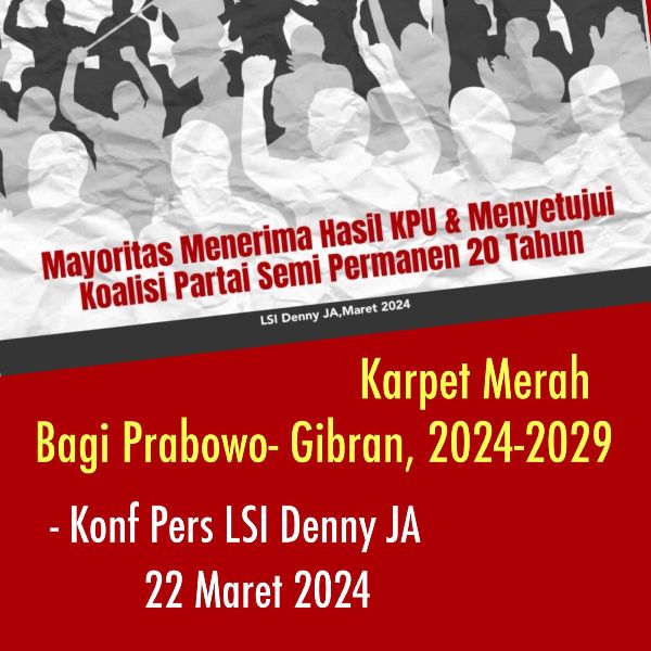 Karpet Merah untuk Prabowo-Gibran, Mayoritas Publik Terima Hasil KPU dan Setuju Koalisi 20 Tahun