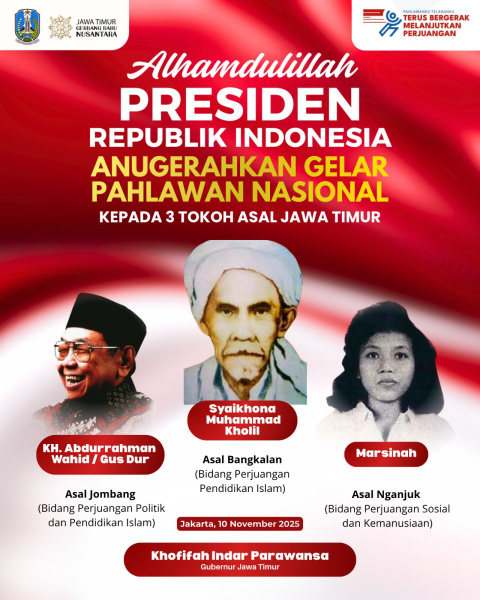 Gus Dur, Syaikhona Kholil, Marsinah, Jadi Pahlawan Nasional, Khofifah : Ketiganya Teladan Keberanian dan Kemanusiaan dari Jawa Timur